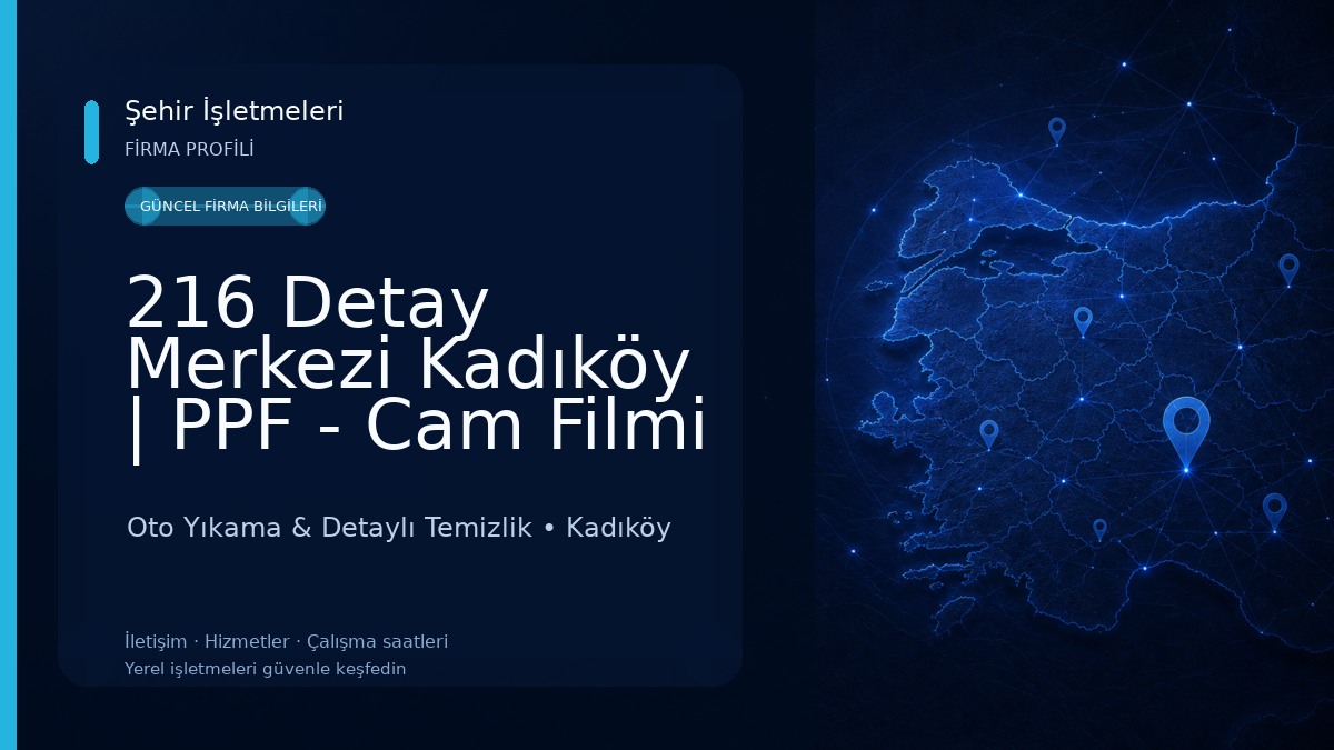 216 Detay Merkezi Kadıköy | PPF - Cam Filmi - Seramik Kaplama - Pasta Cila Oto Yıkama & Detaylı Temizlik