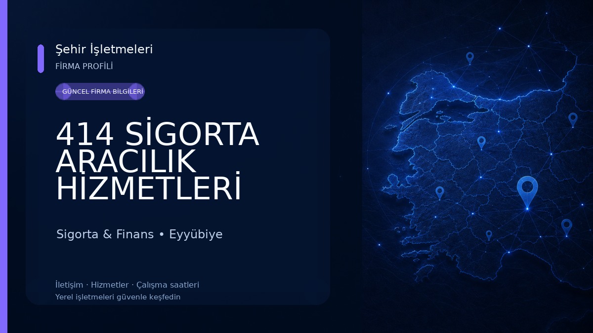 414 SİGORTA ARACILIK HİZMETLERİ Sigorta & Finans