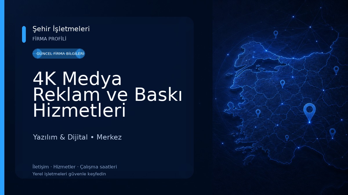 4K Medya Reklam ve Baskı Hizmetleri Yazılım & Dijital