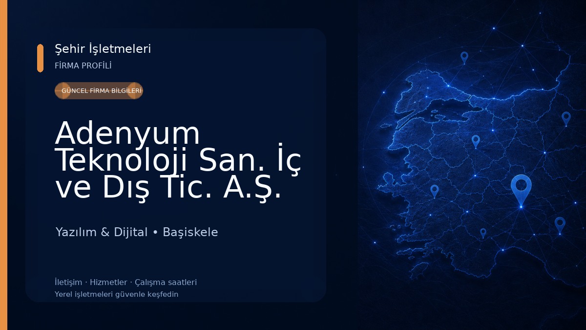 Adenyum Teknoloji San. İç ve Dış Tic. A.Ş. Yazılım & Dijital