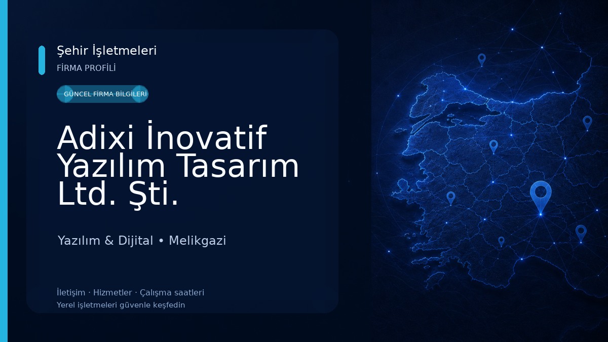 Adixi İnovatif Yazılım Tasarım Ltd. Şti. Yazılım & Dijital