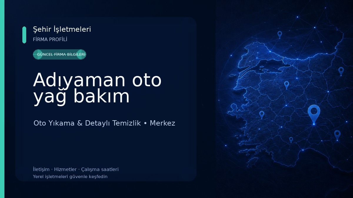 Adıyaman oto yağ bakım Oto Yıkama & Detaylı Temizlik