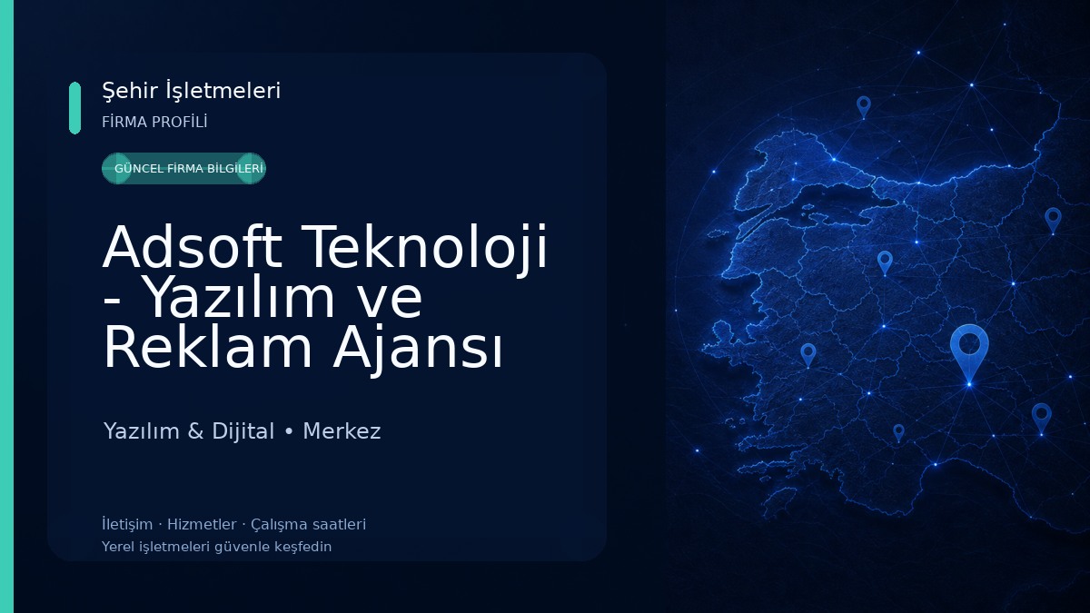 Adsoft Teknoloji - Yazılım ve Reklam Ajansı Yazılım & Dijital