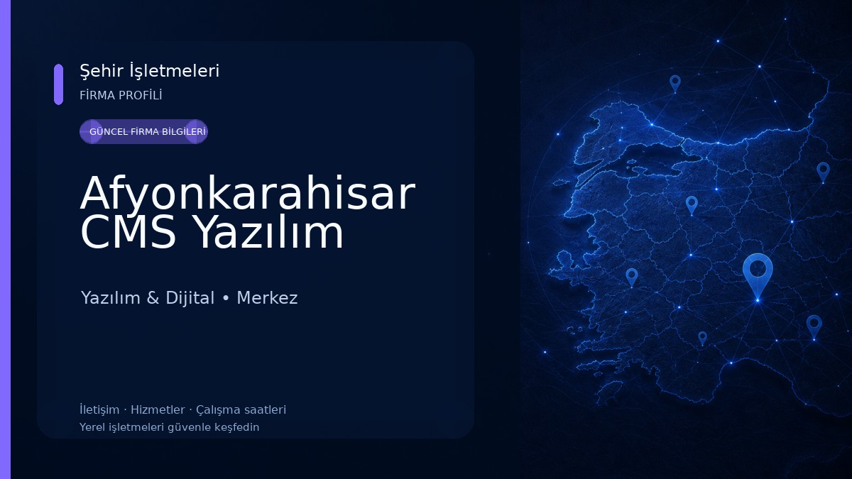 Afyonkarahisar CMS Yazılım Yazılım & Dijital