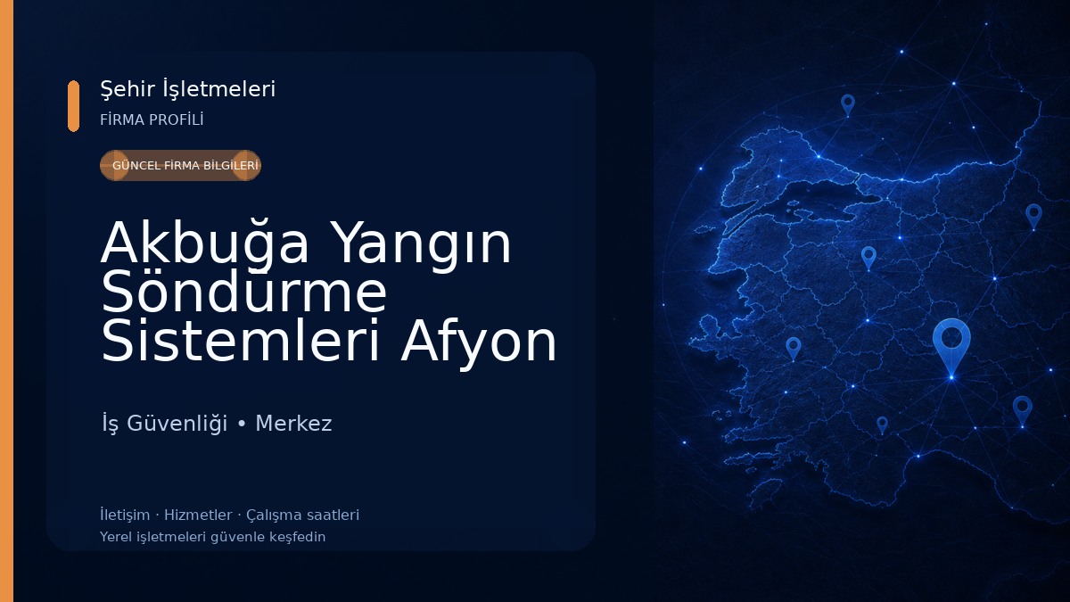 Akbuğa Yangın Söndürme Sistemleri Afyon 