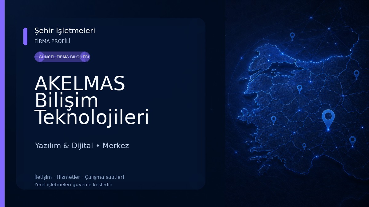 AKELMAS Bilişim Teknolojileri Yazılım & Dijital