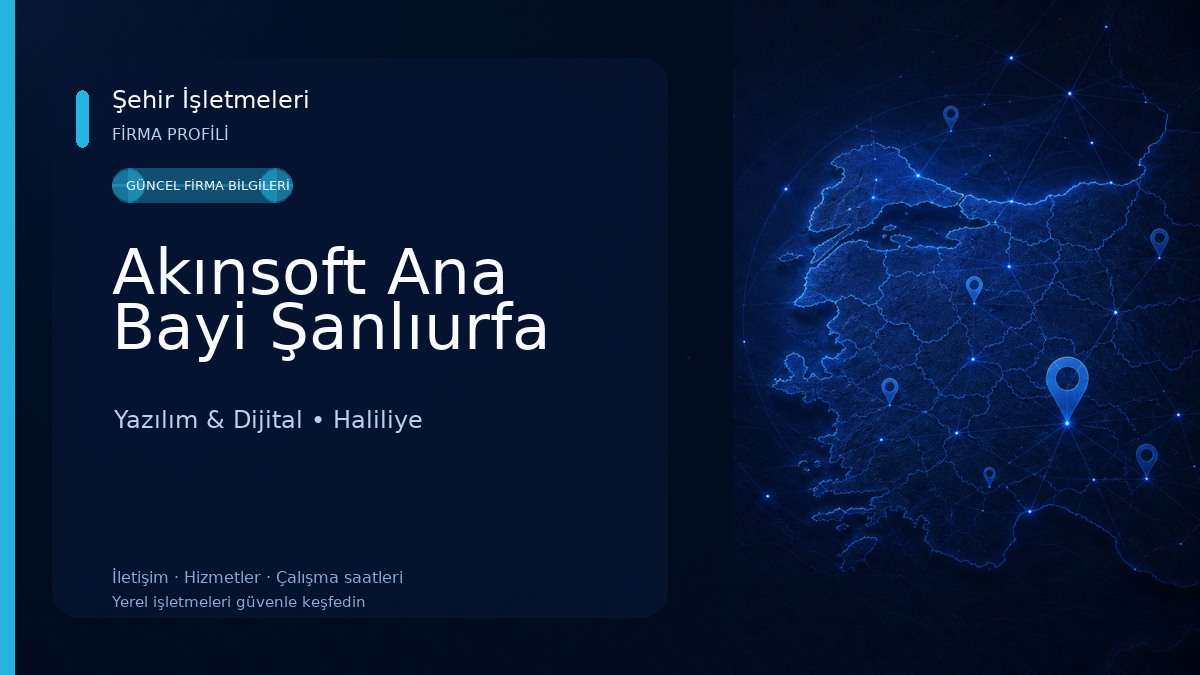 Akınsoft Ana Bayi Şanlıurfa Yazılım & Dijital