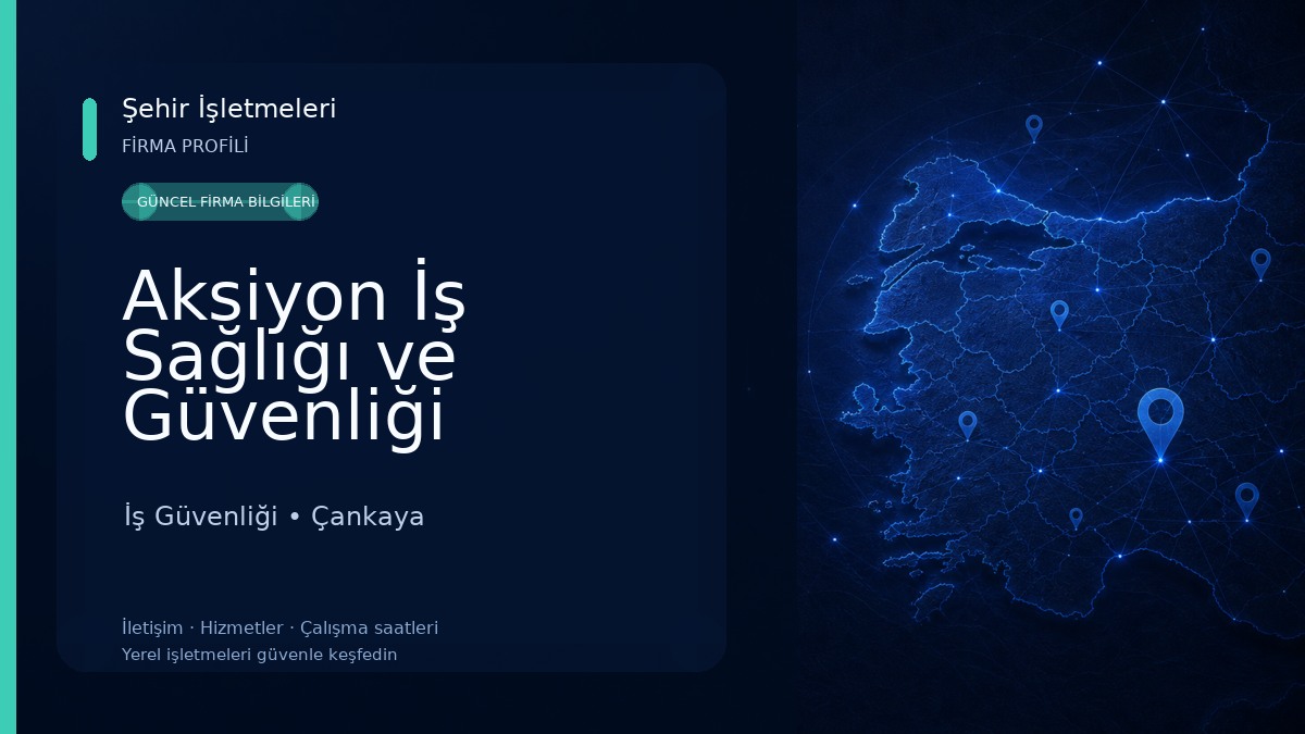 Aksiyon İş Sağlığı ve Güvenliği İş Güvenliği