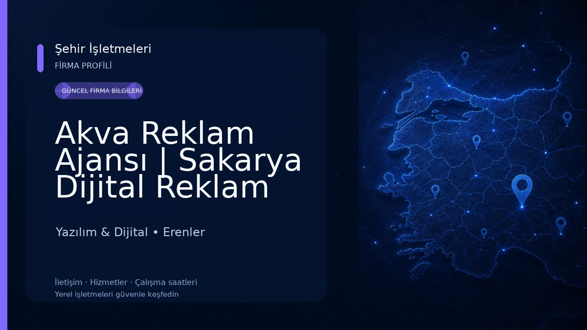 Akva Reklam Ajansı | Sakarya Dijital Reklam Ajansı Yazılım & Dijital