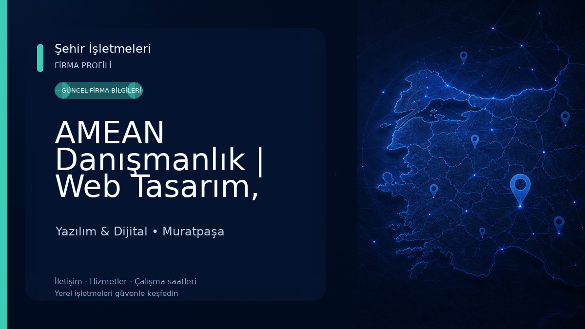 AMEAN Danışmanlık | Web Tasarım, SEO, Dijital Pazarlama, Sosyal Medya Yönetimi, E-ticaret, Mobil Uygulama, Veri Analizi Yazılım & Dijital