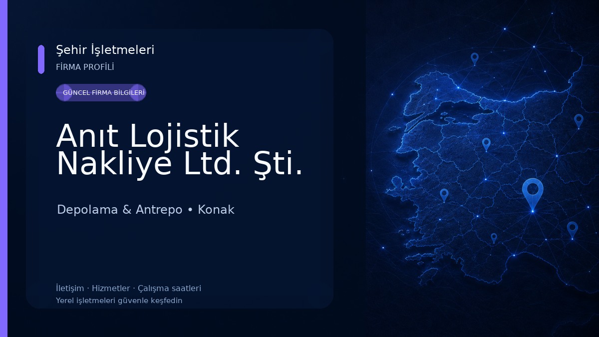 Anıt Lojistik Nakliye Ltd. Şti. 