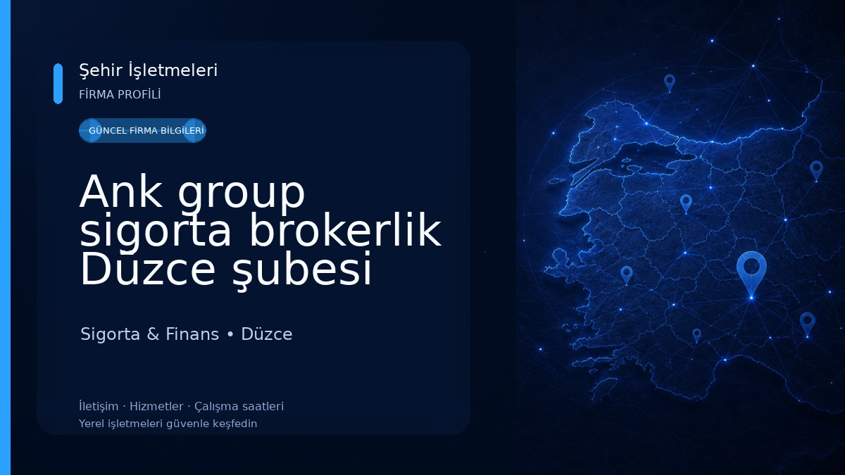 Ank group sigorta brokerlik Düzce şubesi Sigorta & Finans