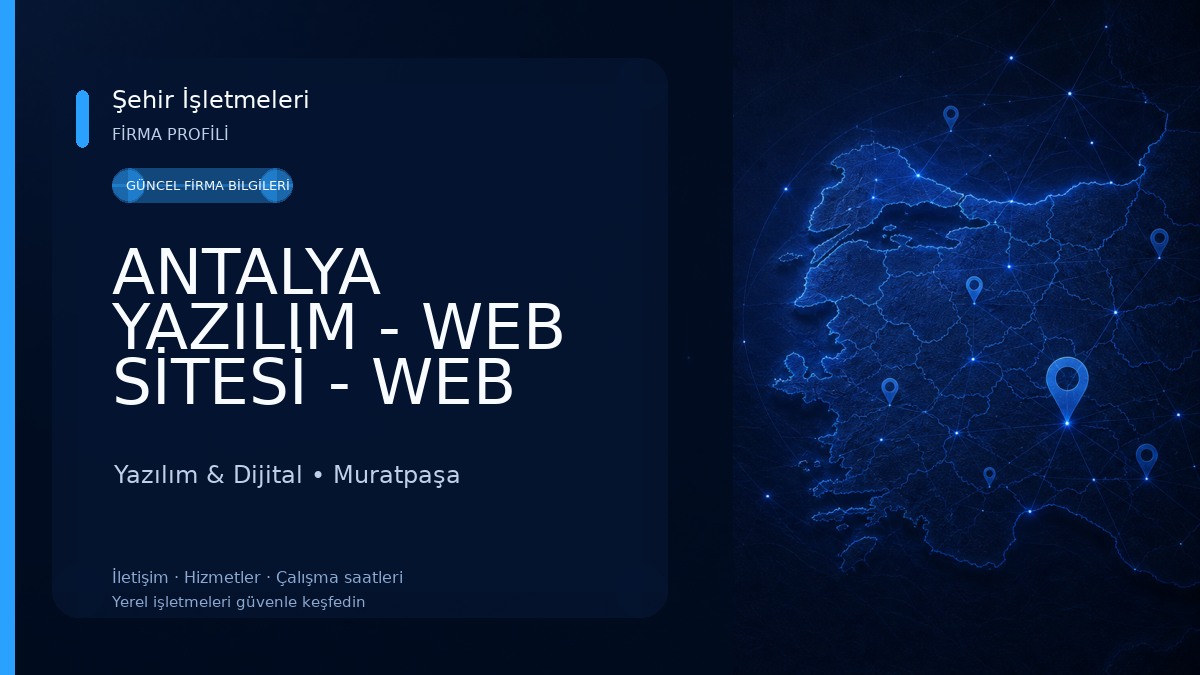 ANTALYA YAZILIM - WEB SİTESİ - WEB TASARIM - YAZILIM HİZMETLERİ YAZILIMCI Yazılım & Dijital