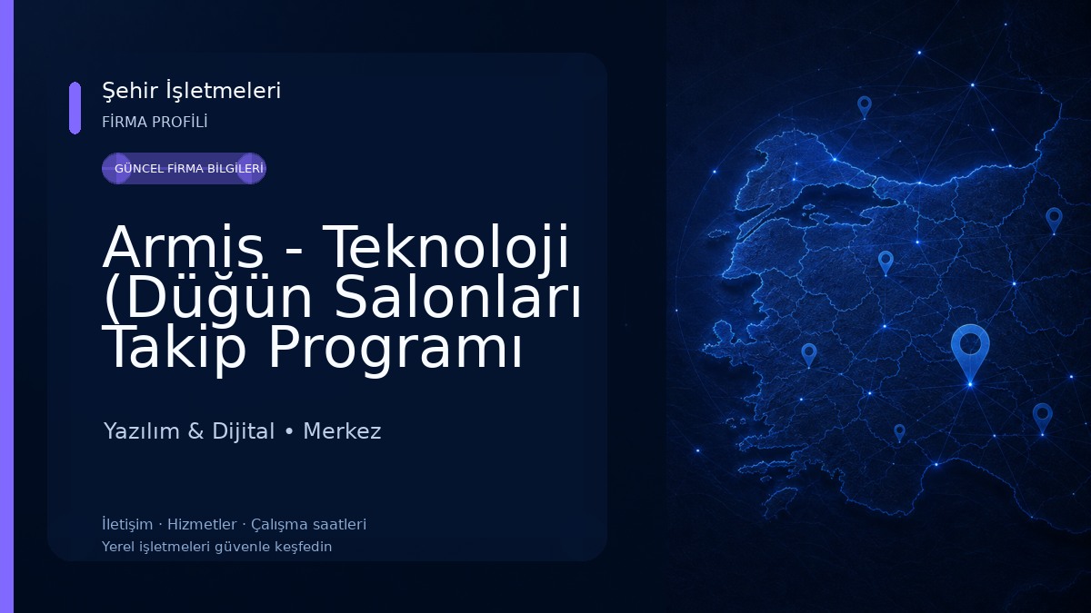Armis - Teknoloji (Düğün Salonları Takip Programı ve Otomasyon Yazılımları, Web Tasarım, Online Rezervasyon, Web Tasarım Yazılım & Dijital