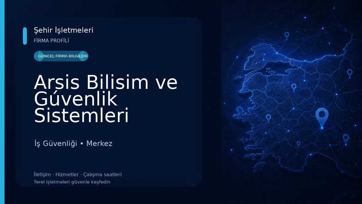 Arsis Bilisim ve Gúvenlik Sistemleri İş Güvenliği