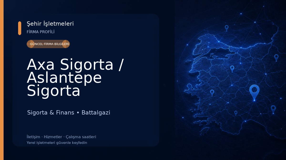 Axa Sigorta / Aslantepe Sigorta Acenteliği Malatya Sigorta & Finans