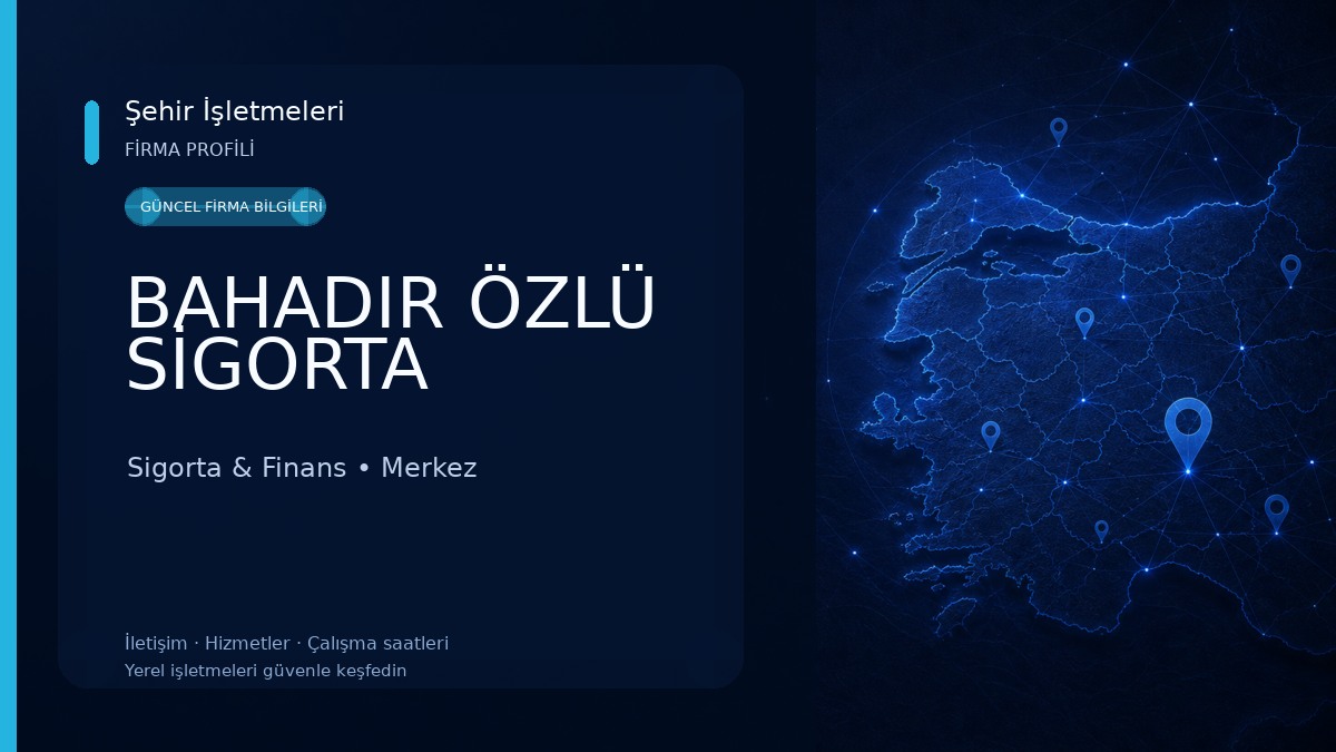 BAHADIR ÖZLÜ SİGORTA Sigorta & Finans