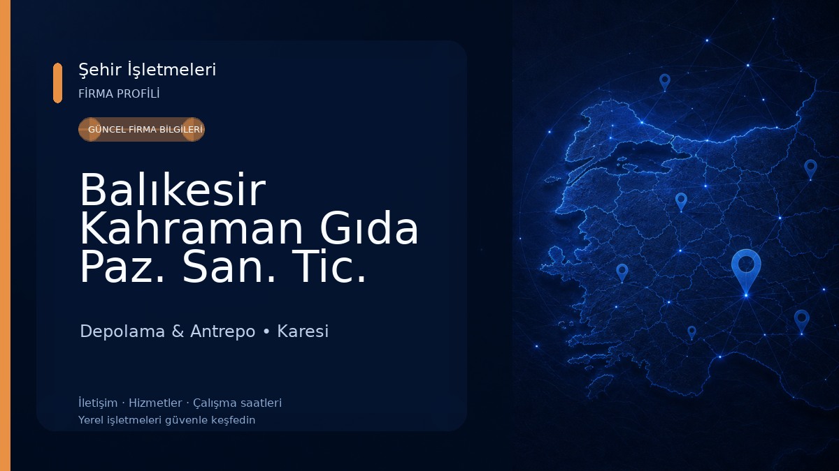 Balıkesir Kahraman Gıda Paz. San. Tic. Ltd. Şti.