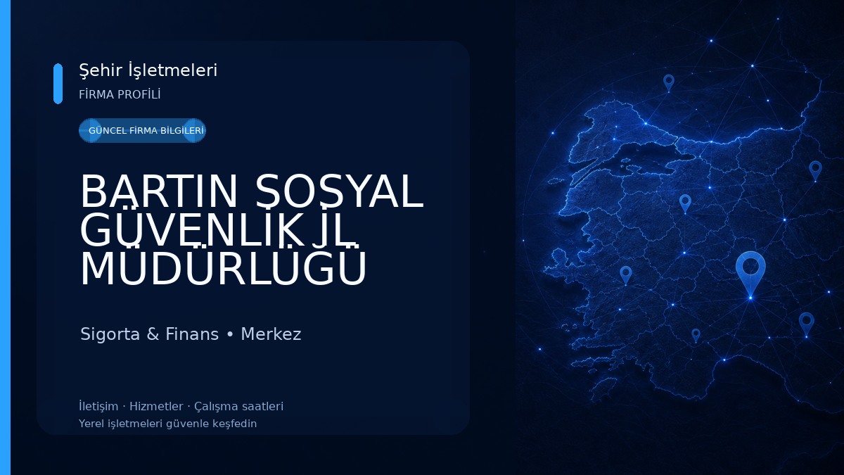 BARTIN SOSYAL GÜVENLİK İL MÜDÜRLÜĞÜ Sigorta & Finans
