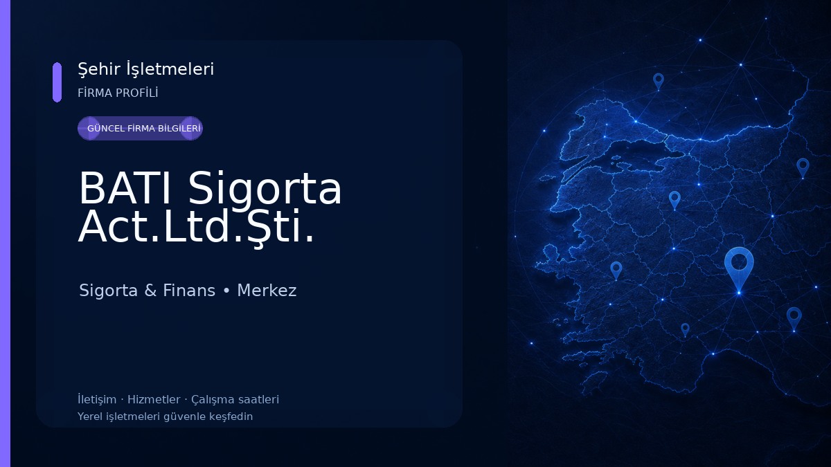 BATI Sigorta Act.Ltd.Şti. Sigorta & Finans