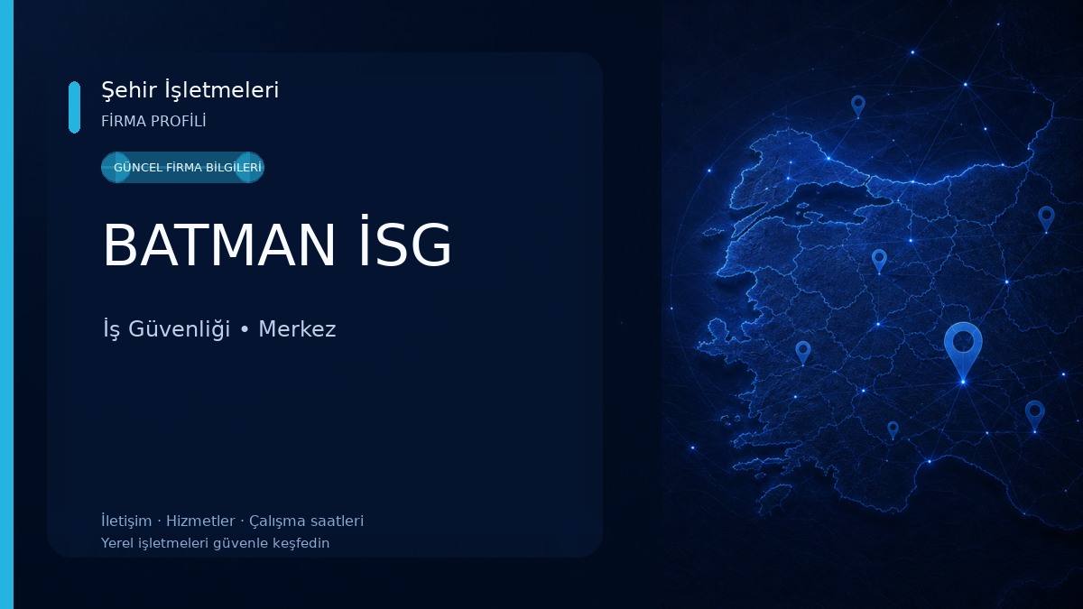 BATMAN İSG İş Güvenliği