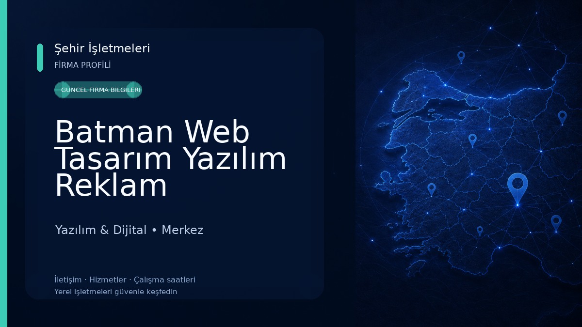 Batman Web Tasarım Yazılım Reklam Yazılım & Dijital