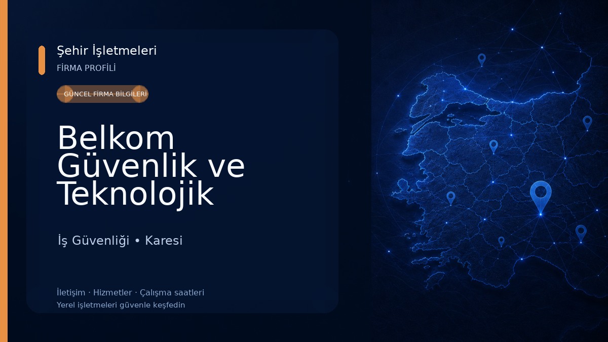 Belkom Güvenlik ve Teknolojik Sistemler İş Güvenliği