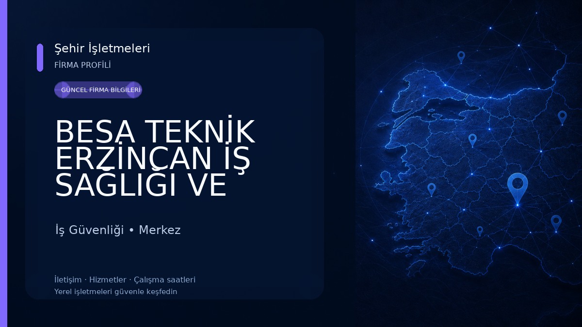 BESA TEKNİK ERZİNCAN İŞ SAĞLIĞI VE GÜVENLİĞİ MALZEMELERİ İş Güvenliği