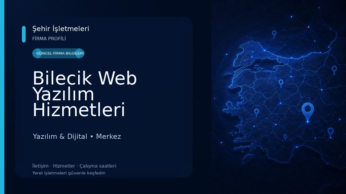 Bilecik Web Yazılım Hizmetleri Yazılım & Dijital