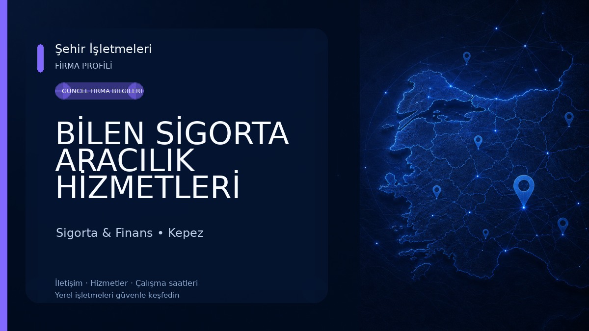 BİLEN SİGORTA ARACILIK HİZMETLERİ LİMİTED ŞİRKETİ Sigorta & Finans
