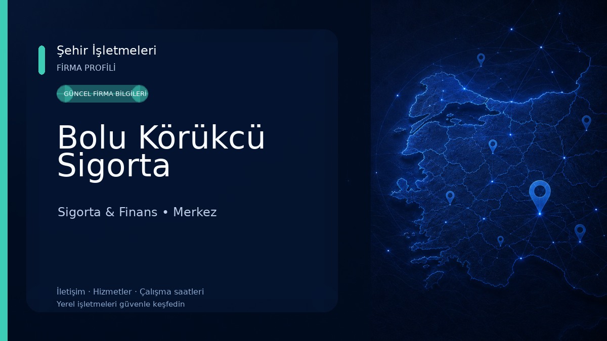 Bolu Körükcü Sigorta Sigorta & Finans