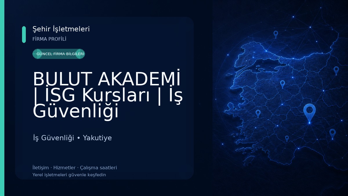 BULUT AKADEMİ | İSG Kursları | İş Güvenliği Uzmanlığı İşyeri Hekimliği Eğitimi | Erzurum Şubesi 
