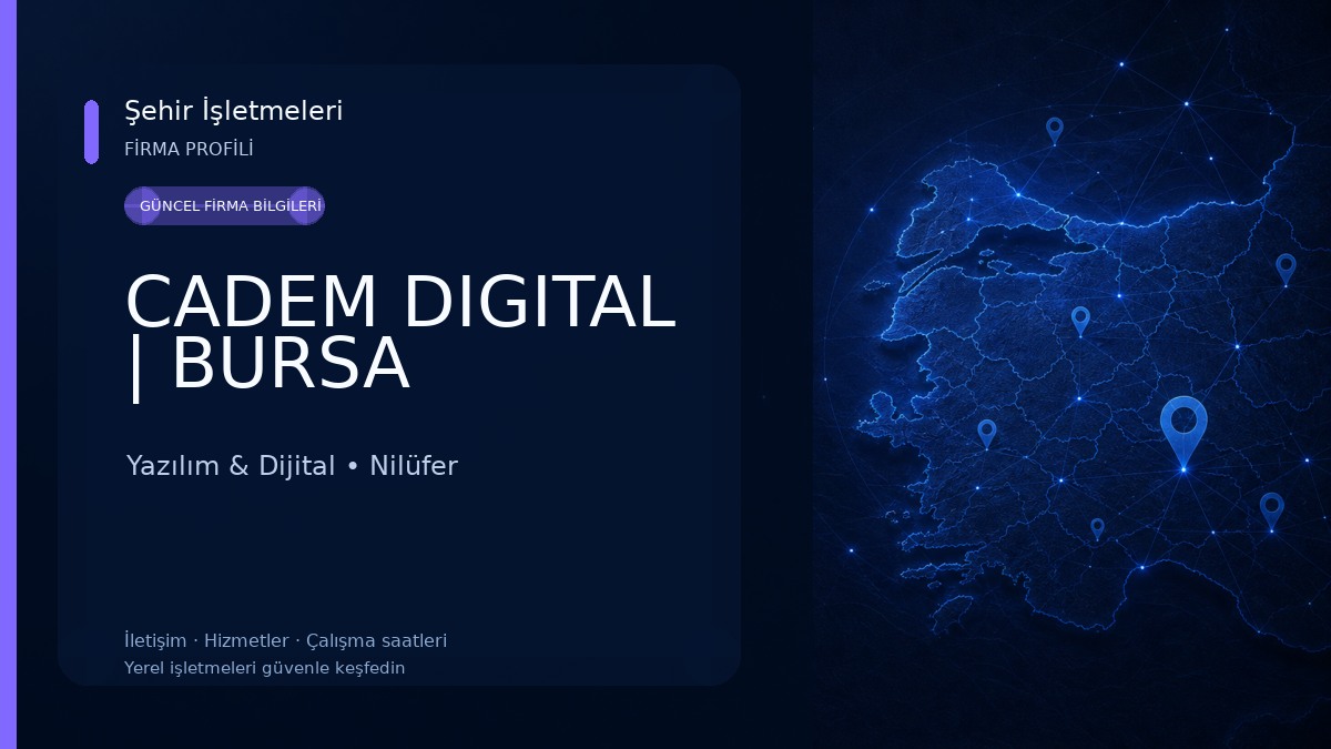 CADEM DIGITAL | BURSA Yazılım & Dijital