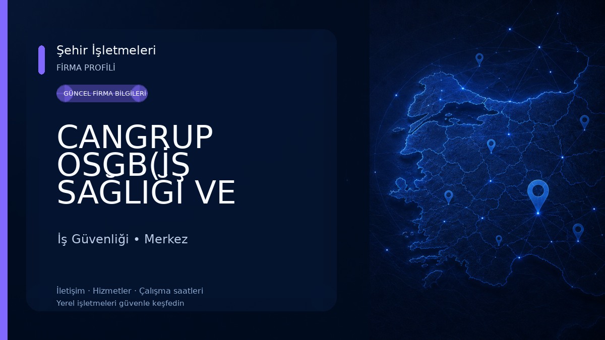 CANGRUP OSGB(İŞ SAĞLIĞI VE GÜVENLİĞİ) İş Güvenliği