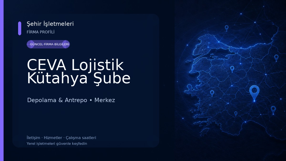CEVA Lojistik Kütahya Şube 