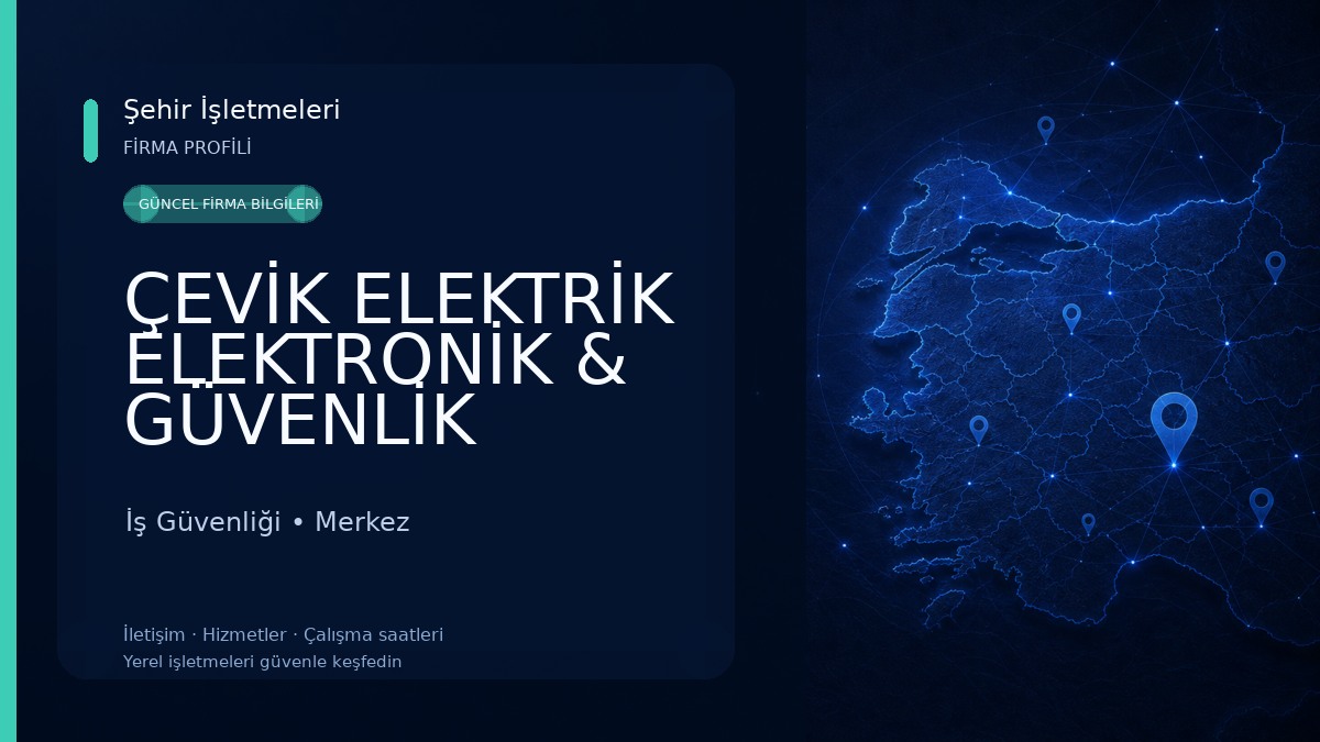 ÇEVİK ELEKTRİK ELEKTRONİK & GÜVENLİK SİSTEMLERİ