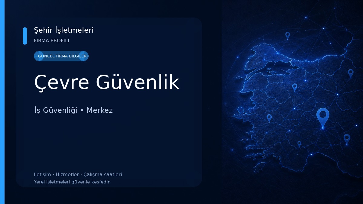Çevre Güvenlik İş Güvenliği