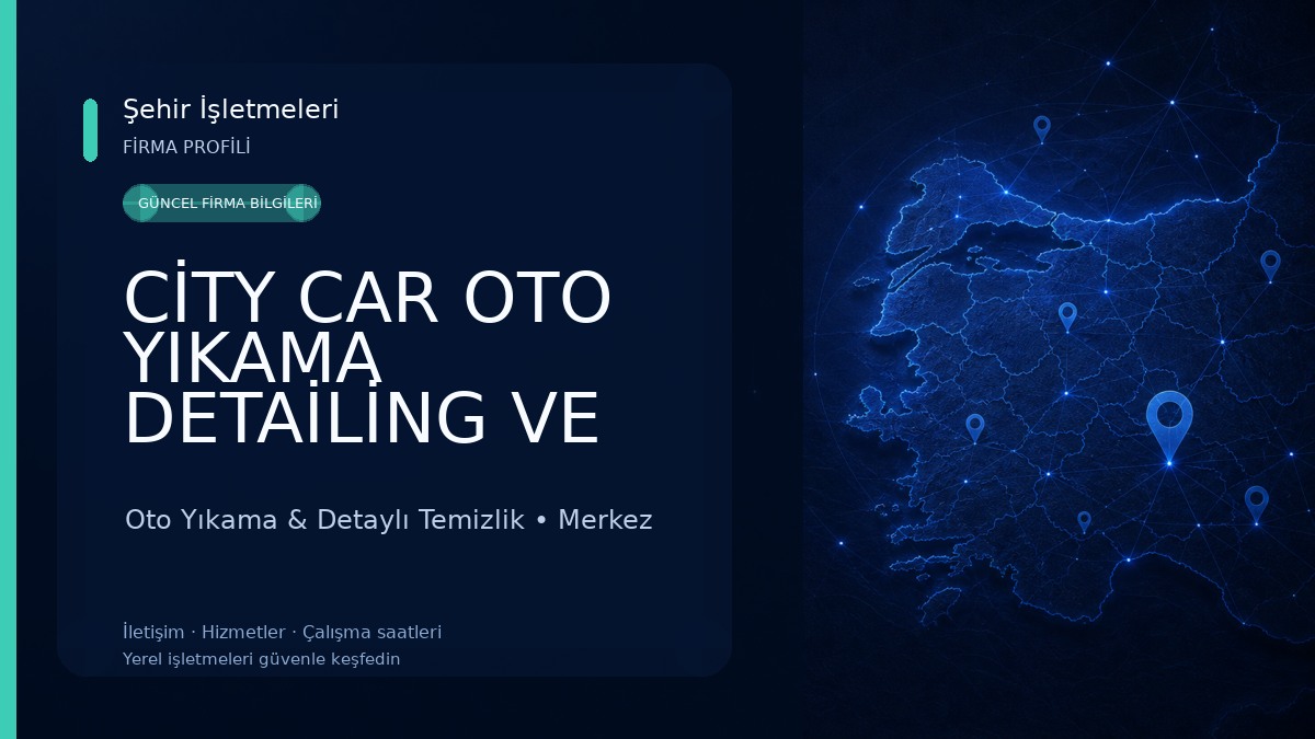 CİTY CAR OTO YIKAMA DETAİLİNG VE AKSESUAR 