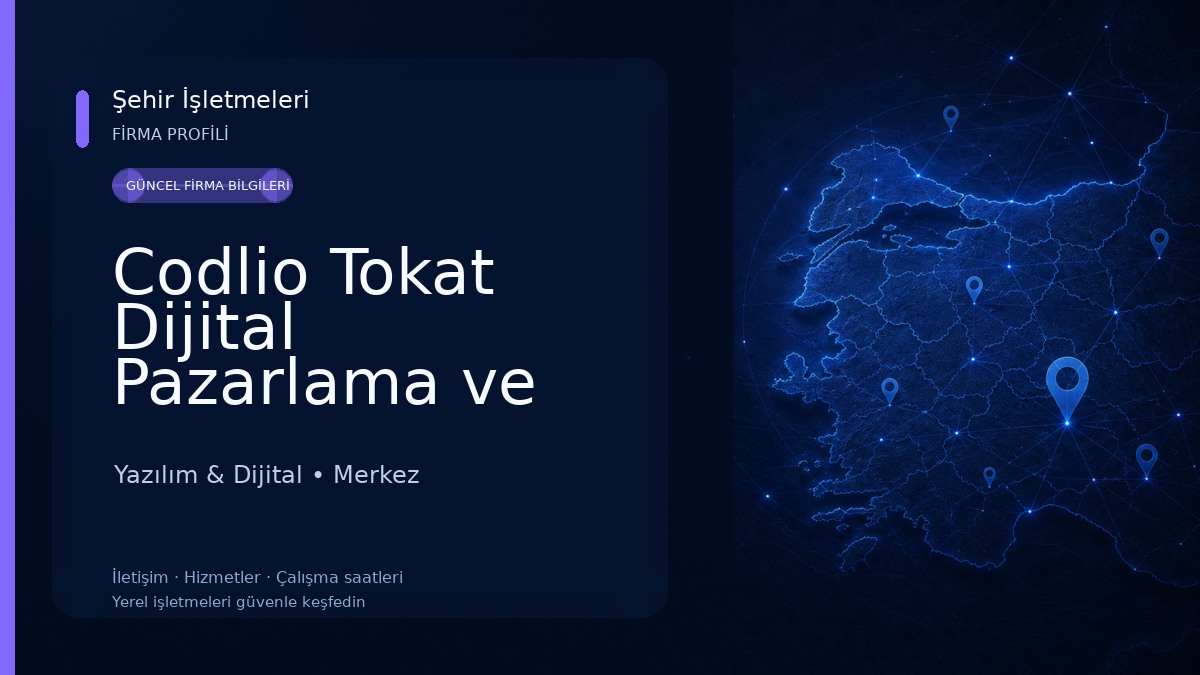 Codlio Tokat Dijital Pazarlama ve Web Tasarım Ajansı Yazılım & Dijital