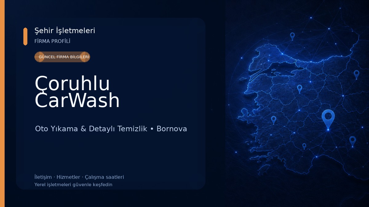 Çoruhlu CarWash Oto Yıkama & Detaylı Temizlik