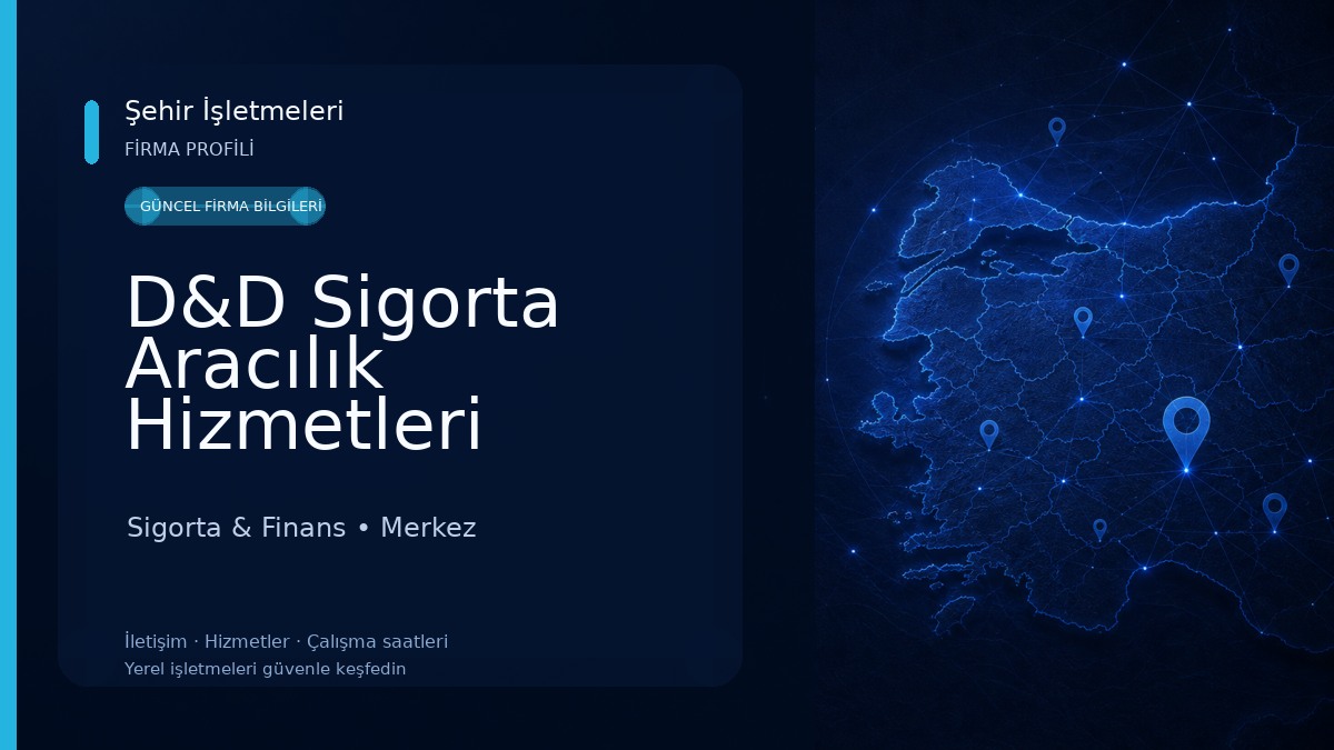 D&D Sigorta Aracılık Hizmetleri Ltd.Şti. Sigorta & Finans