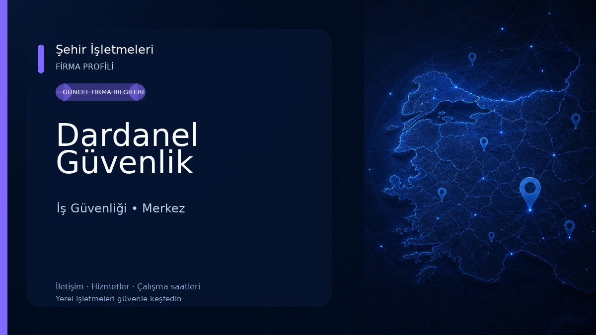 Dardanel Güvenlik İş Güvenliği