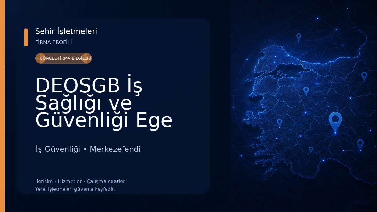 DEOSGB İş Sağlığı ve Güvenliği Ege Bölge Müdürlüğü 