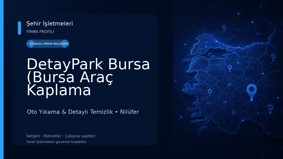 DetayPark Bursa (Bursa Araç Kaplama Merkezi) Oto Yıkama & Detaylı Temizlik