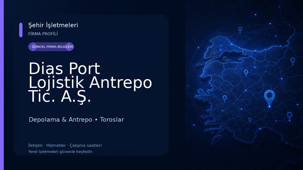Dias Port Lojistik Antrepo Tic. A.Ş. Depolama & Antrepo