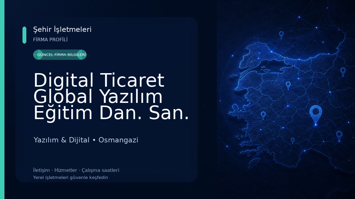 Digital Ticaret Global Yazılım Eğitim Dan. San. Ltd. Şti. 