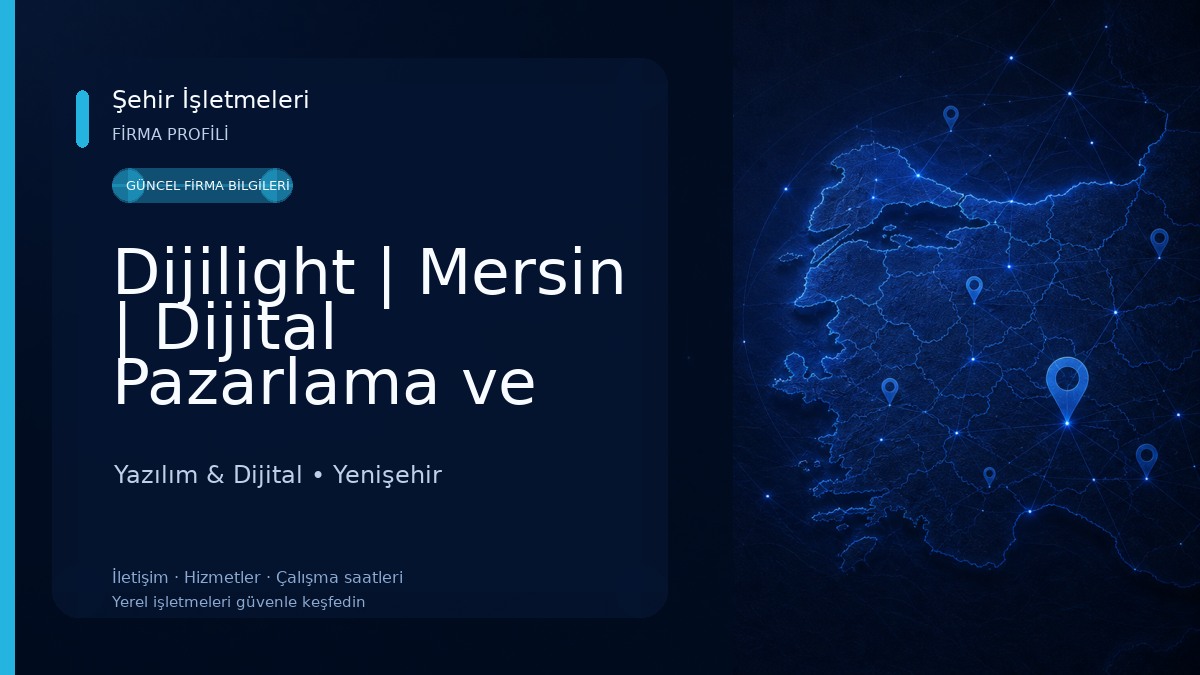 Dijilight | Mersin | Dijital Pazarlama ve Reklam Ajansı | Yazılım | Web Tasarım | Sosyal Medya Yazılım & Dijital