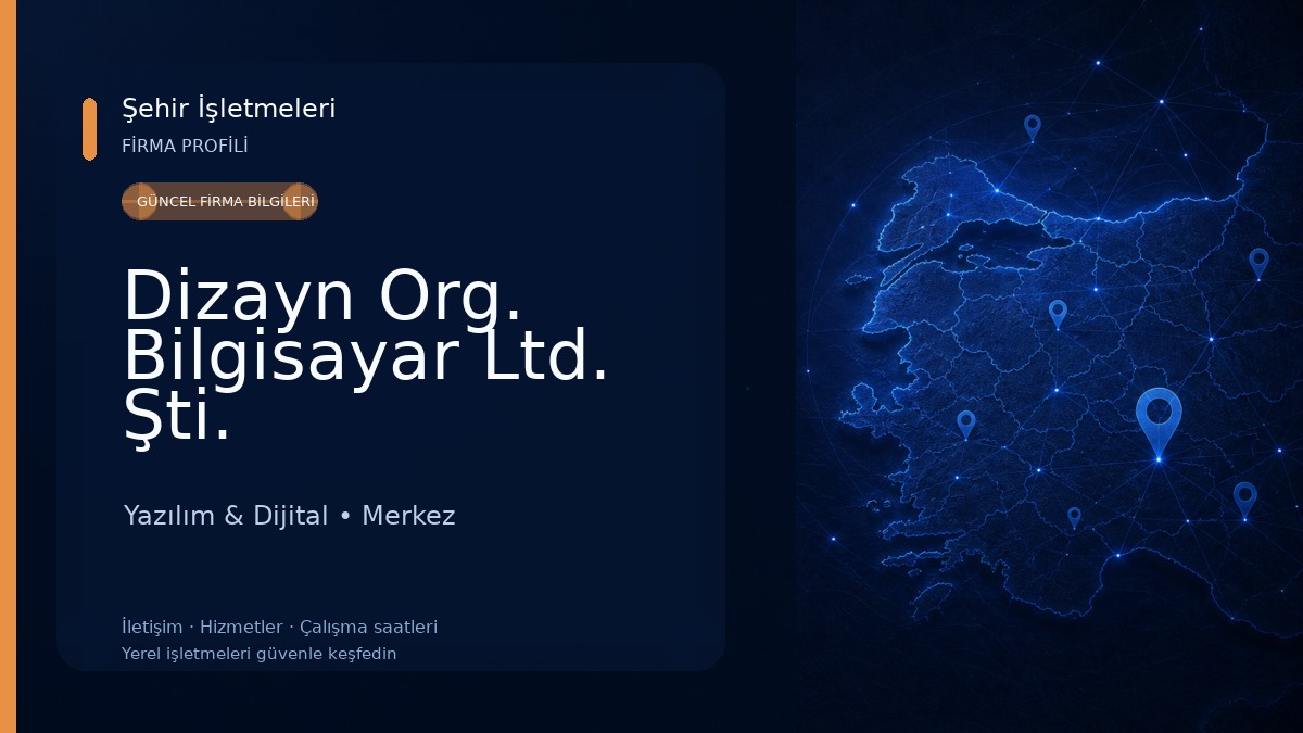 Dizayn Org. Bilgisayar Ltd. Şti. Yazılım & Dijital