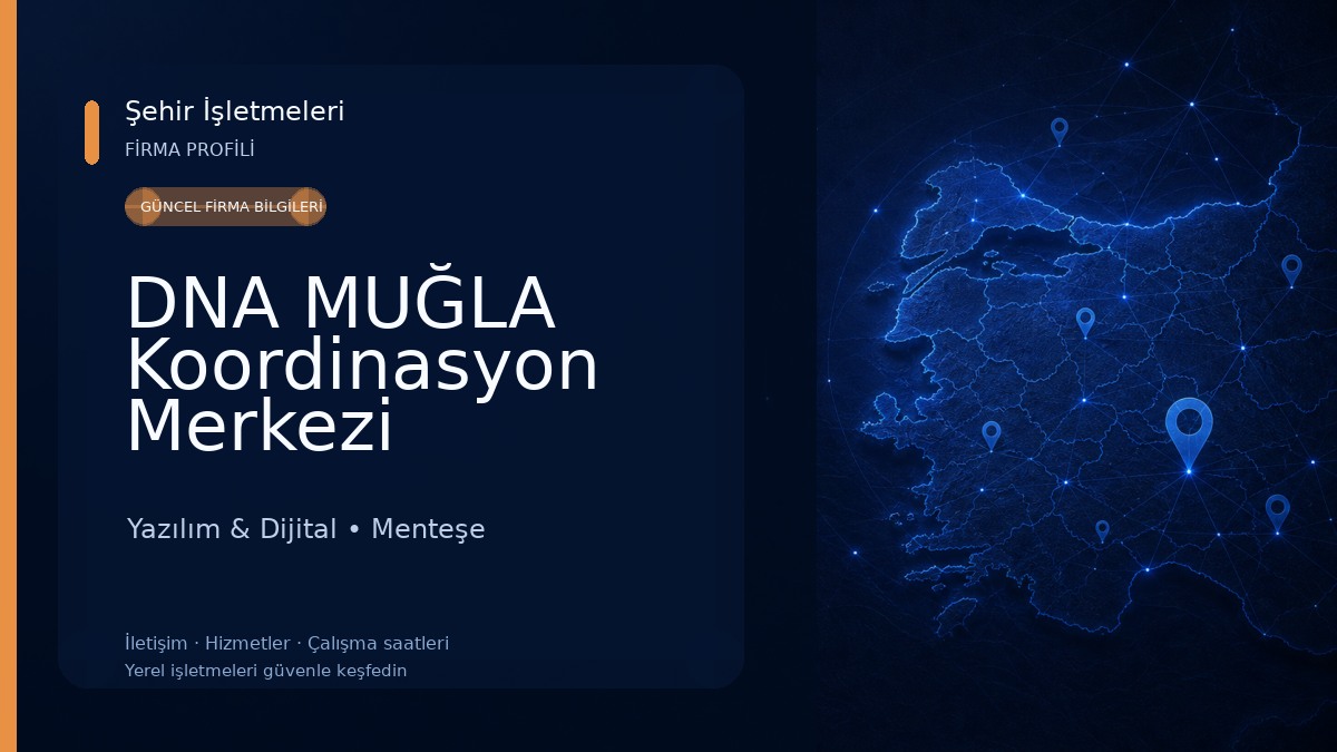 DNA MUĞLA Koordinasyon Merkezi Yazılım & Dijital