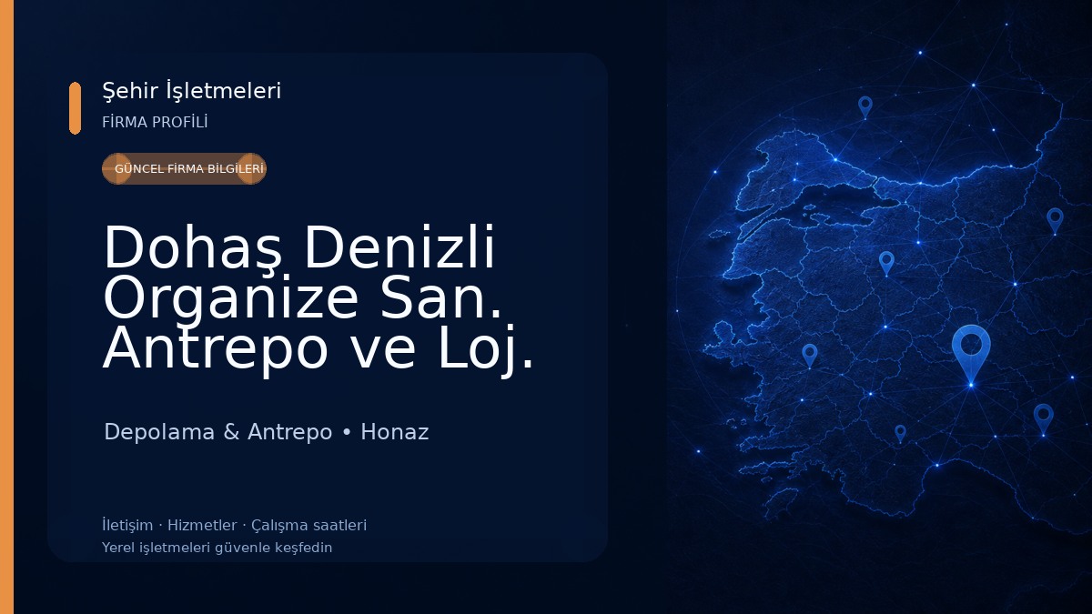 Dohaş Denizli Organize San. Antrepo ve Loj. Hiz. A.Ş. 